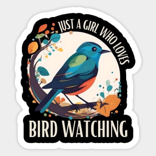 Just A Girl Who Loves Bird watching nature birding Sticker